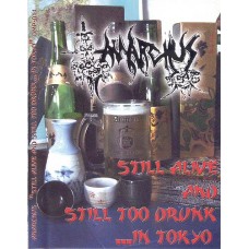 ANARCHUS - Still Alive and Still too Drunk (Live in Tokyo) DVD